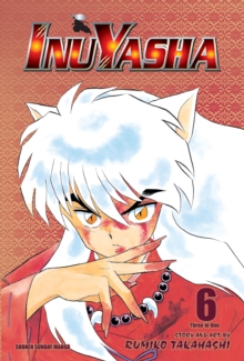 Inuyasha, Vol. 6 (VIZBIG Edition), Paperback / softback Book Inuyasha, Vol. 6 (VIZBIG Edition), Paperback / softback Book