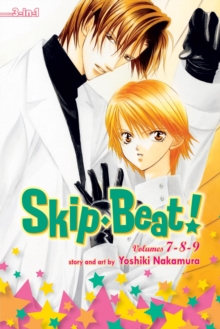Skip Beat! (3-in-1 Edition), Vol. 3 : Includes vols. 7, 8 & 9, Paperback / softback Book Skip Beat! (3-in-1 Edition), Vol. 3 : Includes vols. 7, 8 & 9, Paperback / softback Book