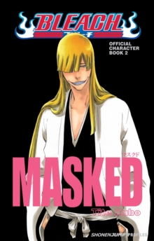 Bleach Masked: Official Character Book 2 : Book 2, Paperback Book Bleach Masked: Official Character Book 2 : Book 2, Paperback Book