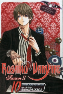 Rosario+Vampire: Season II, Vol. 10 : Kidnapped, Paperback / softback Book Rosario+Vampire: Season II, Vol. 10 : Kidnapped, Paperback / softback Book