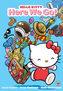 Hello Kitty: Here We Go!, Paperback / softback Book Hello Kitty: Here We Go!, Paperback / softback Book
