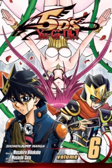 Yu-Gi-Oh! 5D's, Vol. 6, Paperback / softback Book Yu-Gi-Oh! 5D's, Vol. 6, Paperback / softback Book