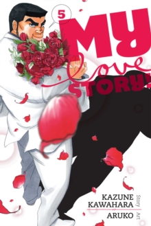 My Love Story!!, Vol. 5 : Volume 5