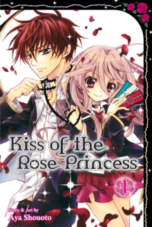 Kiss of the Rose Princess, Vol. 1, Paperback / softback Book Kiss of the Rose Princess, Vol. 1, Paperback / softback Book