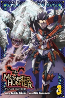 Monster Hunter: Flash Hunter, Vol. 3, Paperback / softback Book Monster Hunter: Flash Hunter, Vol. 3, Paperback / softback Book
