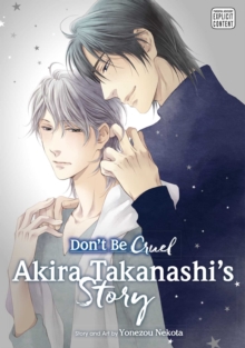 Don't Be Cruel: Akira Takanashi's Story : Akira Takanashi's Story