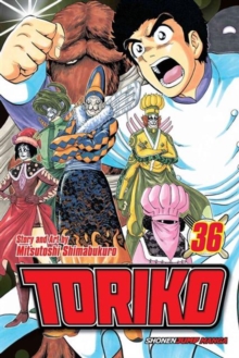Toriko, Vol. 36 : Deployment!!, Paperback Book Toriko, Vol. 36 : Deployment!!, Paperback Book