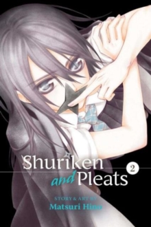 Shuriken and Pleats, Vol. 2, Paperback / softback Book Shuriken and Pleats, Vol. 2, Paperback / softback Book