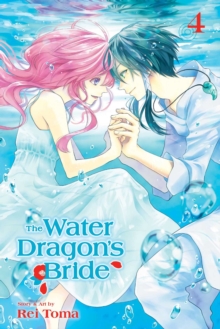 The Water Dragon's Bride, Vol. 4 : Volume 4