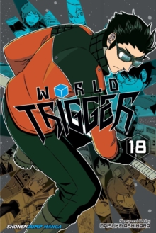 World Trigger, Vol. 18, Paperback / softback Book World Trigger, Vol. 18, Paperback / softback Book