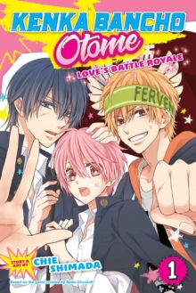 Kenka Bancho Otome: Love's Battle Royale, Vol. 1, Paperback / softback Book Kenka Bancho Otome: Love's Battle Royale, Vol. 1, Paperback / softback Book