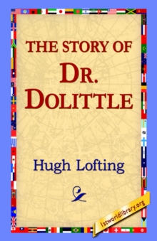 The Story of Doctor Dolittle, Hardback Book The Story of Doctor Dolittle, Hardback Book