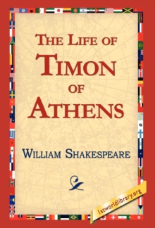 The Life of Timon of Athens, Hardback Book The Life of Timon of Athens, Hardback Book