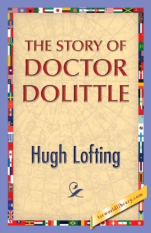 The Story of Doctor Dolittle, Paperback / softback Book The Story of Doctor Dolittle, Paperback / softback Book