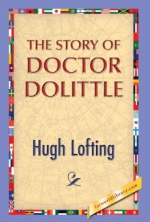 The Story of Doctor Dolittle, Hardback Book The Story of Doctor Dolittle, Hardback Book