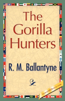 The Gorilla Hunters