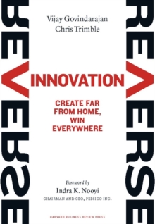 Reverse Innovation : Create Far From Home, Win Everywhere, Hardback Book Reverse Innovation : Create Far From Home, Win Everywhere, Hardback Book