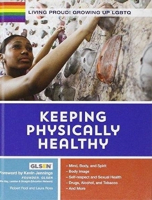 Keeping Physically Healthy - Growing Up LGBTQ, Hardback Book Keeping Physically Healthy - Growing Up LGBTQ, Hardback Book