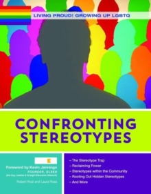 Confronting Stereotypes - Growing Up LGBTQ, Hardback Book Confronting Stereotypes - Growing Up LGBTQ, Hardback Book