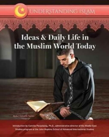 Ideas & Daily Life in the Muslim World Today, Hardback Book Ideas & Daily Life in the Muslim World Today, Hardback Book
