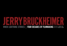 Jerry Bruckheimer: When Lightning Strikes : Four Decades of Filmmaking, Hardback Book Jerry Bruckheimer: When Lightning Strikes : Four Decades of Filmmaking, Hardback Book