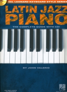 Latin Jazz Piano : The Complete Guide with CD!