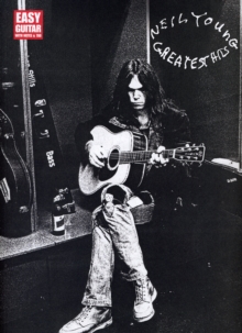 Neil Young - Greatest Hits : Easy Guitar with Notes and Tab