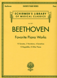 Beethoven - Favorite Piano Works : Schirmer'S Library of Musical Classics #2071