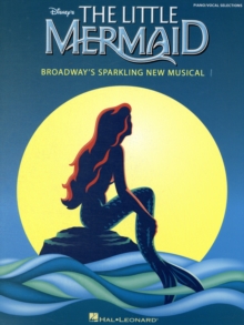 Alan Menken : The Little Mermaid - Broadway's Sparkling New Musical (piano/vocal Selections), Paperback Book Alan Menken : The Little Mermaid - Broadway's Sparkling New Musical (piano/vocal Selections), Paperback Book
