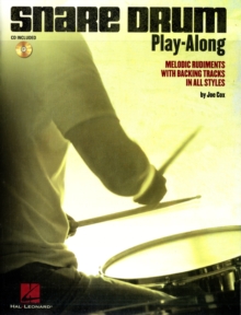 Snare Drum Play-Along : Melodic Rudiments With Backing Tracks In All Styles, Paperback / softback Book Snare Drum Play-Along : Melodic Rudiments With Backing Tracks In All Styles, Paperback / softback Book