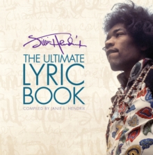 Jimi Hendrix : The Ultimate Lyric Book, Paperback / softback Book Jimi Hendrix : The Ultimate Lyric Book, Paperback / softback Book