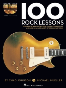 100 Rock Lessons : Guitar Lesson Goldmine Series