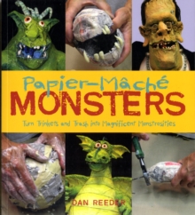 Papier-Mache Monsters, Paperback / softback Book Papier-Mache Monsters, Paperback / softback Book