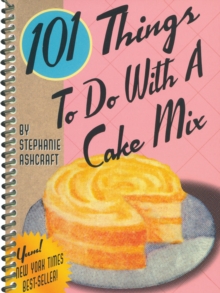 101 Things to Do with a Cake Mix