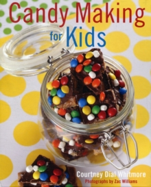 Candy Making for Kids, Hardback Book Candy Making for Kids, Hardback Book
