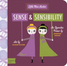 Sense & Sensibility : A BabyLit Opposites Primer