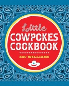 Little Cowpokes Cookbook, Hardback Book Little Cowpokes Cookbook, Hardback Book