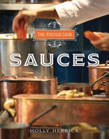 The French Cook : Sauces, Hardback Book The French Cook : Sauces, Hardback Book