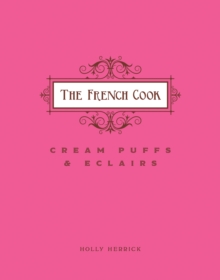 The French Cook: Cream Puffs & Eclairs