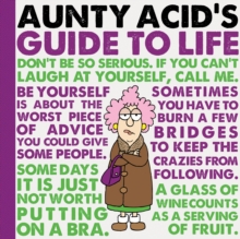 Aunty Acid's Guide to Life