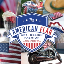 The American Flag : Art, Design, Fashion