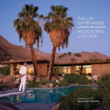 Palm Springs Modern Living, Hardback Book Palm Springs Modern Living, Hardback Book