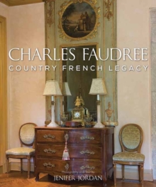 Charles Faudree Country French Legacy, Hardback Book Charles Faudree Country French Legacy, Hardback Book