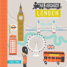 All Aboard! London : A Travel Primer, Board book Book All Aboard! London : A Travel Primer, Board book Book