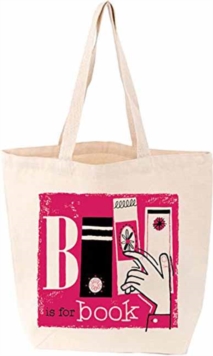 B is for Book Tote, Other printed item Book B is for Book Tote, Other printed item Book