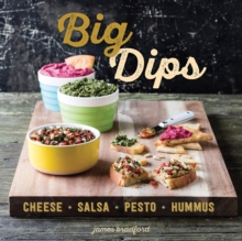 Big Dips : Cheese, Salsa, Pesto, Hummus