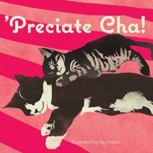 Preciate Cha!, Hardback Book Preciate Cha!, Hardback Book