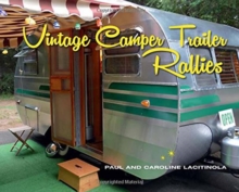Vintage Camper Trailer Rallies, Hardback Book Vintage Camper Trailer Rallies, Hardback Book