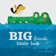 Big Friends, Little Book, Board book Book Big Friends, Little Book, Board book Book