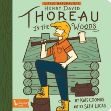 Little Naturalist Henry David Thoreau : Henry in the Woods, Board book Book Little Naturalist Henry David Thoreau : Henry in the Woods, Board book Book